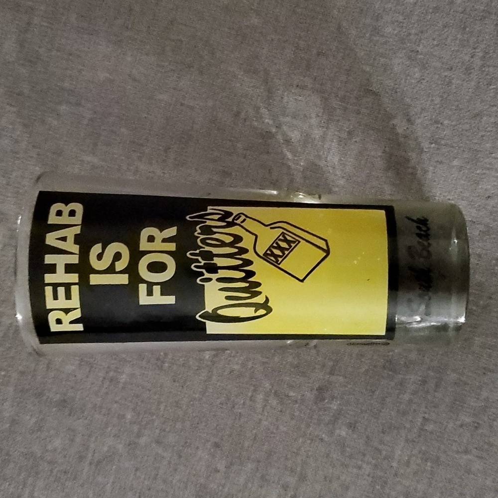 Rehab is for quitters extra large shot glass fun memento South Beach ( Florida )